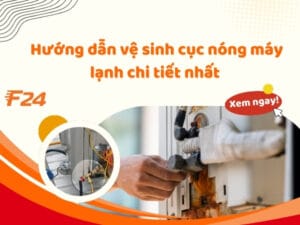 Hướng dẫn vệ sinh cục nóng máy lạnh chi tiết nhất