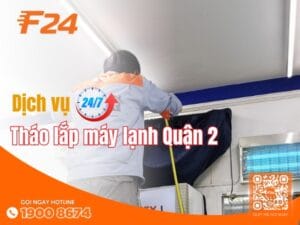 Dịch vụ tháo lắp máy lạnh Quận 2 tại F24