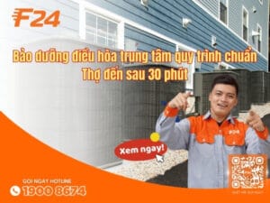 Bảo dưỡng điều hòa trung tâm quy trình chuẩn - Thợ đến sau 30 phút
