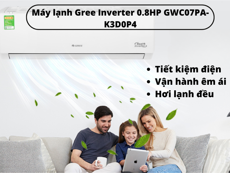 Chưa biết máy lạnh nào tiết kiệm điện thì tham khảo ngay 4 Máy lạnh tiết kiệm điện Gree Inverter 0.8HP GWC07PA-K3D0P4