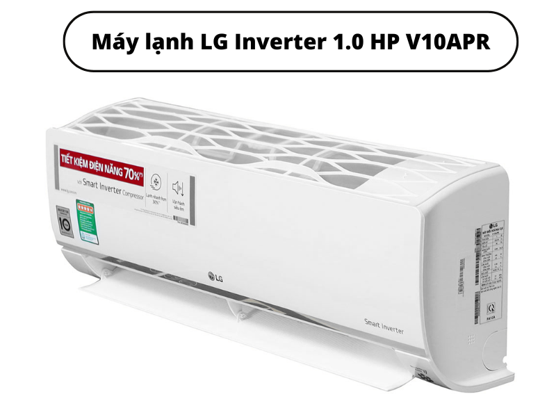 Chưa biết máy lạnh nào tiết kiệm điện thì tham khảo ngay 5 Máy lạnh LG Inverter 1.0 HP V10APR