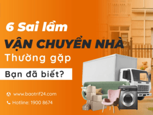 6 sai lam khi van chuyen nha