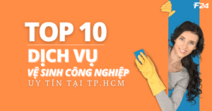 TOP 10 DỊCH VỤ VỆ SINH CÔNG NGHIỆP UY TÍN TẠI TP.HCM