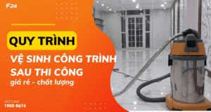 ve-sinh-cong-trinh-sau-thi-cong