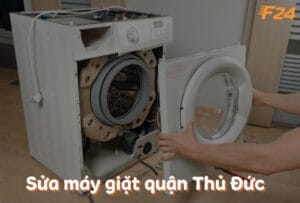 F24 Vietnam - Dịch vụ sửa máy giặt Thủ Đức giá rẻ