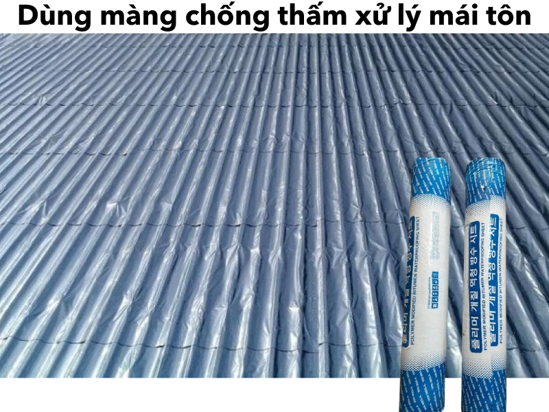Cách chống thấm mái tôn giáp tường hiệu quả triệt để 3 Dùng màng chống thấm xử lý mái tôn giáp tường