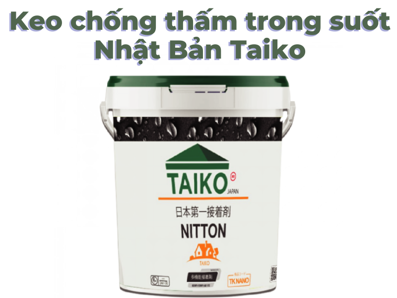 Keo chống thấm trong suốt nhật bản Taiko - bịt kín mọi khe nứt 1 Keo chong tham trong suot Nhat Ban
