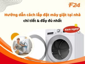Hướng dẫn cách lắp đặt máy giặt tại nhà, chi tiết nhất