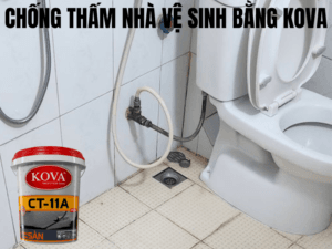Chống thấm nhà vệ sinh bằng Kova
