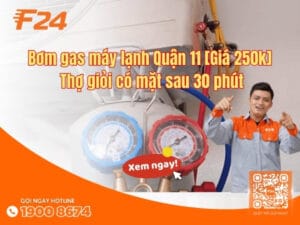 Bơm gas máy lạnh Quận 11 [Giá chỉ 250k] Có mặt sau 30 phút