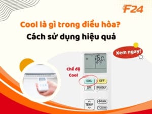 Cool là gì trong điều hòa? Cách sử dụng hiệu quả