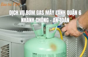 bơm gas máy lạnh quận 6