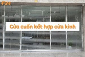 Cửa cuốn kết hợp cửa kính