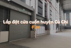 Dịch vụ lắp đặt cửa cuốn Củ Chi tại F24 Vietnam