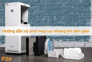 Hướng dẫn vệ sinh máy lọc không khí