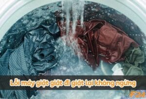 Nguyên nhân máy giặt giặt đi giặt lại nhiều lần không ngừng
