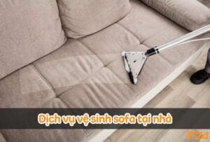 Dịch vụ vệ sinh sofa tại nhà