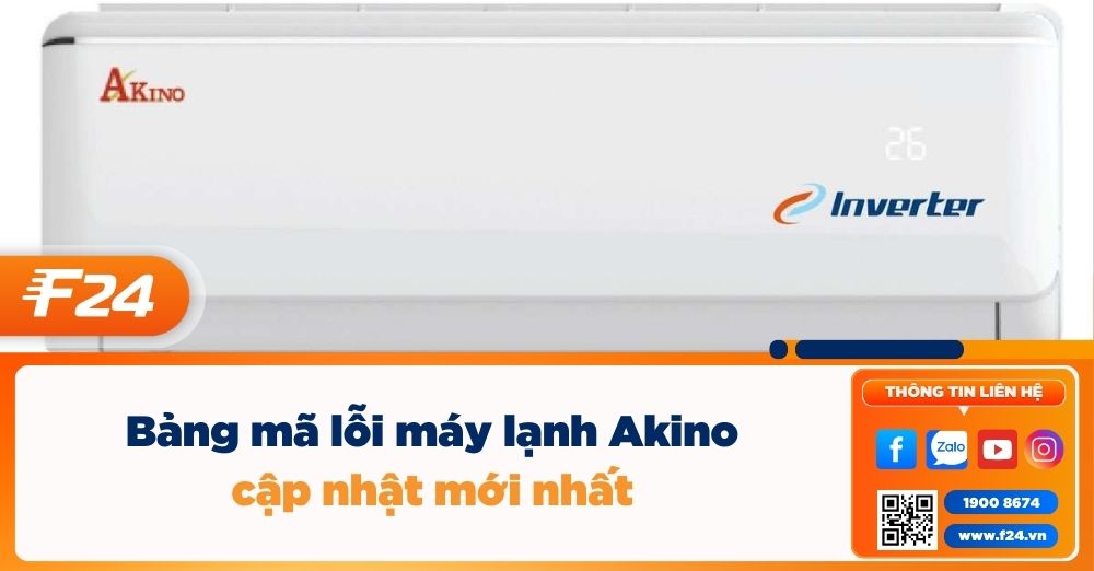 Bảng mã lỗi máy lạnh Akino - Cập nhật mới nhất