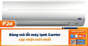 Bảng mã lỗi máy lạnh Carrier mới nhất hiện nay
