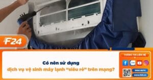 Có nên sử dụng dịch vụ vệ sinh máy lạnh “siêu rẻ” trên mạng?