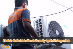 thách thức khi sửa chữa máy lạnh thông minh