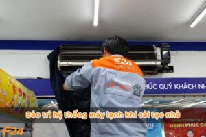 Bảo trì hệ thống máy lạnh khi cải tạo nhà hoàn tất tại F24