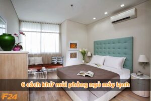 6 cách khử mùi phòng ngủ máy lạnh giúp gia chủ thoải mái hơn