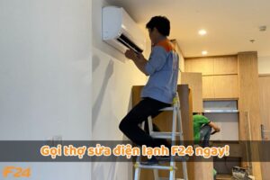 Gọi thợ sửa điện lạnh F24 ngay! Đừng để cái nóng làm khó bạn!