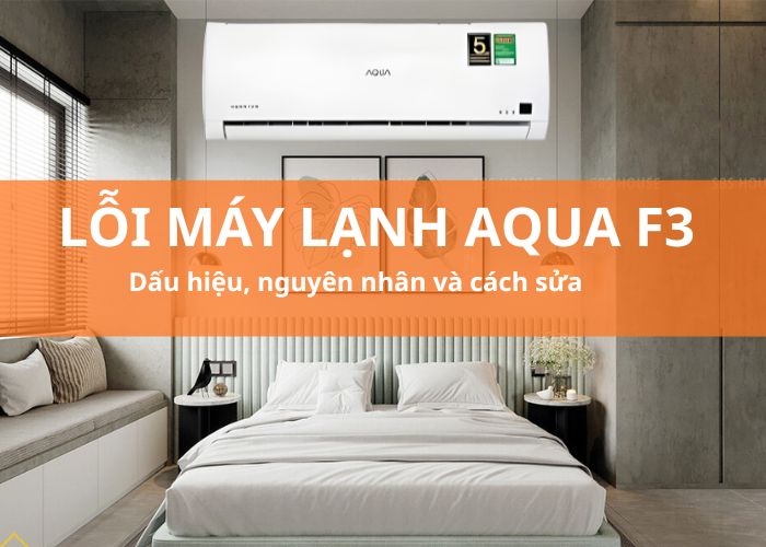 Lỗi m&aacute;y lạnh Aqua F3