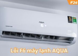 lỗi máy lạnh aqua f6