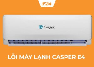 Lỗi máy lạnh Casper E4