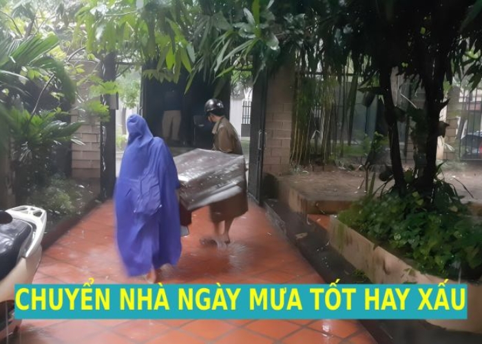 Chuyển nh&agrave; trời mưa tốt hay xấu theo phong thủy