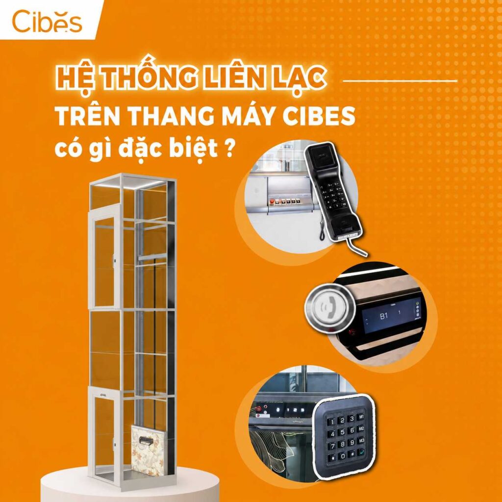Nhiều điều đặc biệt trên hệ thống liên lạc của thang máy Cibes. Tìm hiểu về bộ phận liên lạc trên thang máy gia đình